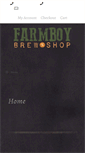Mobile Screenshot of farmboybrewshop.com